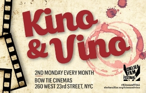 Chelsea Film Festival: KINO & VINO Series