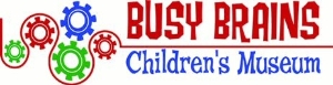 Busy Brains Children's Museum