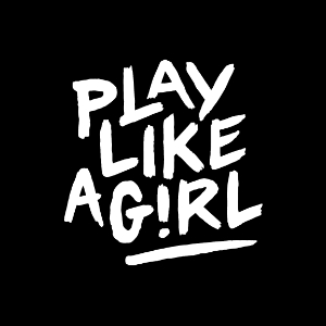 Play Like a Girl!