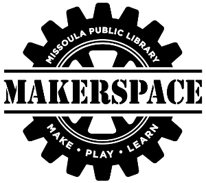 Missoula Public Library MakerSpace