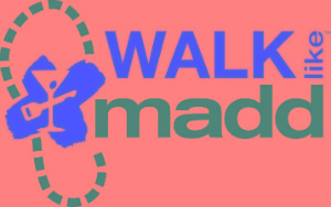 Walk Like MADD