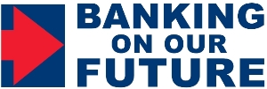 Banking on Our Future