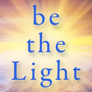 be the Light