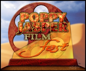 Poppy Jasper International Film Festival, Morgan Hill, CA